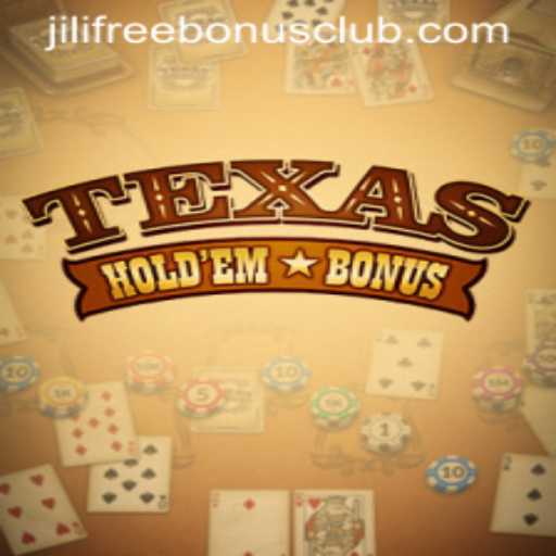 Exploring Texas Holdem Bonus and Jili Free Register Bonus